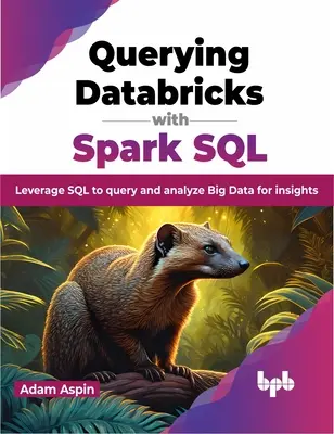 Vyhľadávanie v databázach pomocou Spark SQL - Querying Databricks with Spark SQL