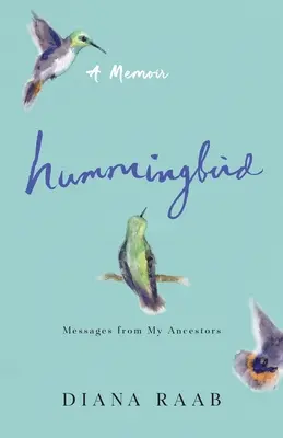 Kolibrík: Posolstvá od mojich predkov - Hummingbird: Messages from My Ancestors