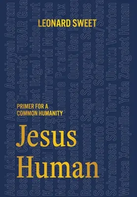 Ježiš človek: Základ pre spoločné ľudstvo - Jesus Human: Primer for a Common Humanity