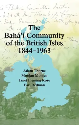 Bahovské spoločenstvo na Britských ostrovoch 1844-1963 - The Bah' Community of the British Isles 1844-1963