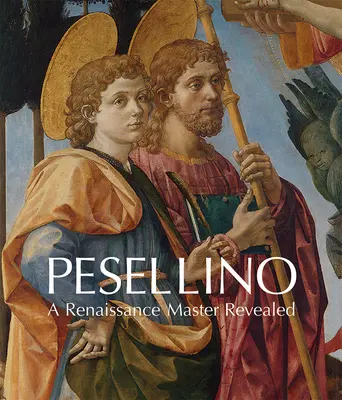 Pesellino: Odhalenie renesančného majstra - Pesellino: A Renaissance Master Revealed