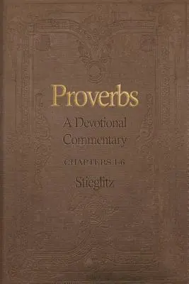 Príslovia: A Devotional Commentary Volume 1 - Proverbs: A Devotional Commentary Volume 1