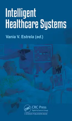 Inteligentné systémy zdravotnej starostlivosti - Intelligent Healthcare Systems
