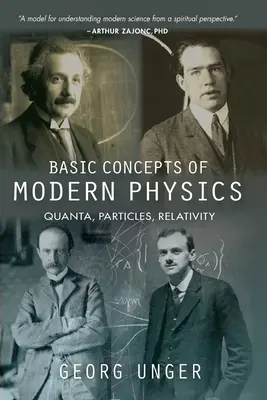 Základné pojmy modernej fyziky: Kvantá, častice, relativita - Basic Concepts of Modern Physics: Quanta, Particles, Relativity