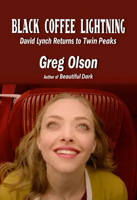 Čierny kávový blesk: David Lynch sa vracia k Twin Peaks - Black Coffee Lightning: David Lynch Returns to Twin Peaks