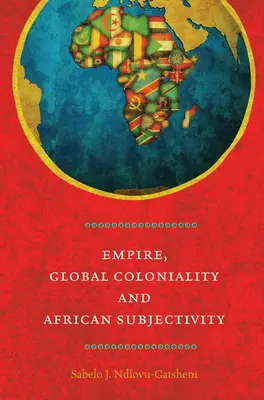 Impérium, globálna koloniálnosť a africká subjektivita - Empire, Global Coloniality and African Subjectivity