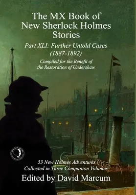MX kniha nových príbehov Sherlocka Holmesa XLI. časť: Ďalšie nevyriešené prípady - 1887 - 1892 - The MX Book of New Sherlock Holmes Stories Part XLI: Further Untold Cases - 1887-1892
