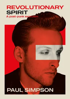 Revolučný duch: Postpunkový exorcizmus - Revolutionary Spirit: A Post-Punk Exorcism