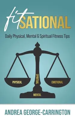 Fitsational: Fitsits: každodenné tipy pre fyzickú, mentálnu a duchovnú kondíciu - Fitsational: Daily Physical, Mental & Spiritual Fitness Tips