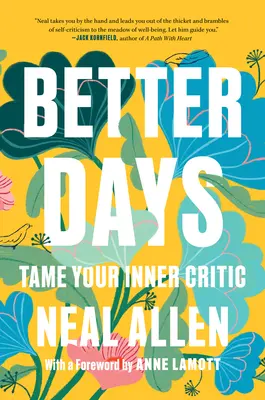Lepšie dni: Skroťte svojho vnútorného kritika - Better Days: Tame Your Inner Critic