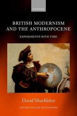 Britský modernizmus a antropocén: Experimenty s časom - British Modernism and the Anthropocene: Experiments with Time