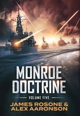 Monroeova doktrína: V. zväzok - Monroe Doctrine: Volume V