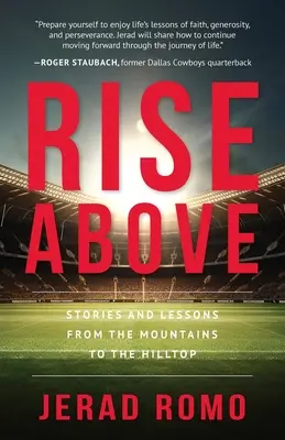 Povstaň vyššie: Príbehy a ponaučenia od hôr po vrcholky kopcov - Rise Above: Stories and Lessons from the Mountains to the Hilltops