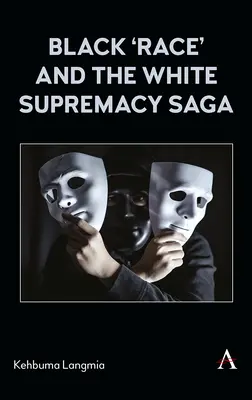 Čierna „rasa“ a sága o nadradenosti bielych - Black 'Race' and the White Supremacy Saga