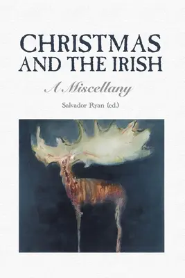 Vianoce a Íri: A Miscellany - Christmas and the Irish: A Miscellany
