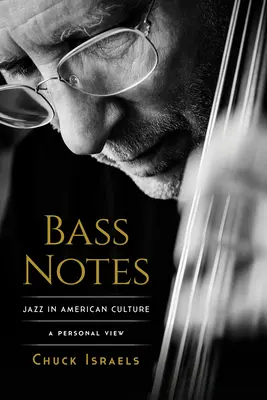 Basové poznámky: Jazz v americkej kultúre: Osobný pohľad na americkú hudbu - Bass Notes: Jazz in American Culture: A Personal View