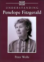 Porozumieť Penelope Fitzgeraldovej - Understanding Penelope Fitzgerald
