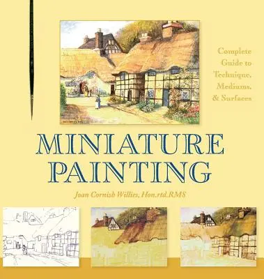 Miniatúrne maľby: Úplný sprievodca technikami, médiami a povrchmi - Miniature Painting: A Complete Guide to Techniques, Mediums, and Surfaces