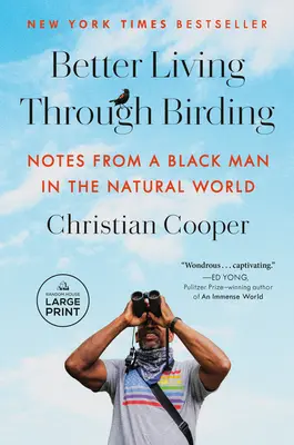 Lepší život vďaka vtáctvu: Zápisky černocha vo svete prírody - Better Living Through Birding: Notes from a Black Man in the Natural World