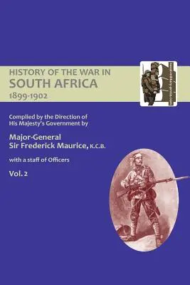 Úradné dejiny vojny v Južnej Afrike 1899 - 1902 zostavené na základe pokynov vlády Jeho Veličenstva, druhý zväzok - OFFICIAL HISTORY OF THE WAR IN SOUTH AFRICA 1899-1902 compiled by the Direction of His Majesty's Government Volume Two