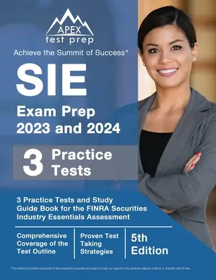 Príprava na skúšku SIE 2023 a 2024: 3 cvičné testy a študijná príručka pre hodnotenie FINRA Securities Industry Essentials [5. vydanie] - SIE Exam Prep 2023 and 2024: 3 Practice Tests and Study Guide Book for the FINRA Securities Industry Essentials Assessment [5th Edition]
