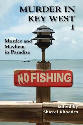 Vraždy v Key Weste 1 - Vraždy a chaos v raji - Murder In Key West 1-Murder and Mayhem in Paradise