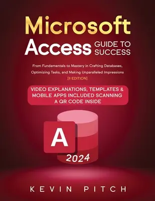 Microsoft Access Sprievodca úspechom: Od základov k majstrovstvu pri tvorbe databáz, optimalizácii úloh a vytváraní jedinečných dojmov [II EDITI - Microsoft Access Guide to Success: From Fundamentals to Mastery in Crafting Databases, Optimizing Tasks, and Making Unparalleled Impressions [II EDITI