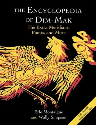 Encyklopédia Dim-Mak: Extra meridiány, body a ďalšie informácie - The Encyclopedia of Dim-Mak: The Extra Meridians, Points, and More