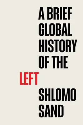 Stručné globálne dejiny ľavice - A Brief Global History of the Left