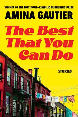 To najlepšie, čo môžeš urobiť: Príbehy - The Best That You Can Do: Stories