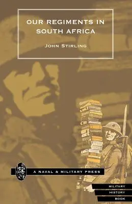 Naše pluky v Južnej Afrike 1899-1902. - Our Regiments in South Africa 1899-1902.