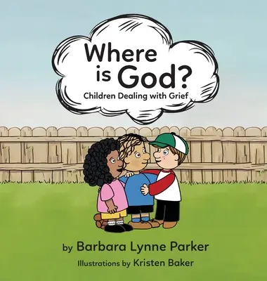 Kde je Boh?, Deti sa vyrovnávajú so smútkom - Where is God?, Children Dealing with Grief