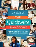 Príručka rýchleho písania: 100 mentorských textov, ktoré naštartujú myslenie a písanie vašich študentov - The Quickwrite Handbook: 100 Mentor Texts to Jumpstart Your Students' Thinking and Writing