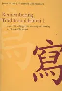 Zapamätanie si tradičnej čínštiny Hanzi 1: Ako nezabudnúť význam a písanie čínskych znakov - Remembering Traditional Hanzi 1: How Not to Forget the Meaning and Writing of Chinese Characters
