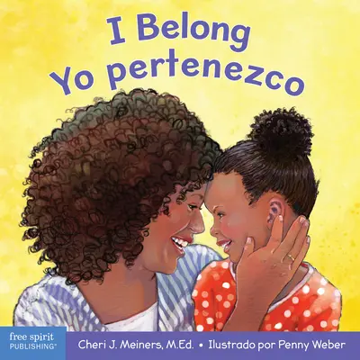 I Belong/Yo Pertenezco: Perteggio Pegasco (Perteggio Pegasco): A Board Book about Being Part of a Family and a Group/Un Libro Sobre Formar Parte de Una Familia Y Un Grupo - I Belong/Yo Pertenezco: A Board Book about Being Part of a Family and a Group/Un Libro Sobre Formar Parte de Una Familia Y Un Grupo
