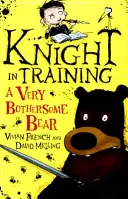 Rytier vo výcviku: Veľmi otravný medveď - Knight in Training: A Very Bothersome Bear