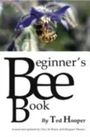 Včelia kniha pre začiatočníkov - Beginner's Bee Book