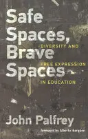 Bezpečné priestory, odvážne priestory: Rozmanitosť a sloboda prejavu vo vzdelávaní - Safe Spaces, Brave Spaces: Diversity and Free Expression in Education