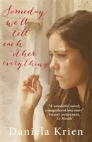 Jedného dňa si povieme všetko - Someday We'll Tell Each Other Everything