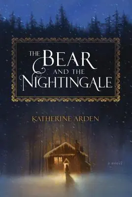 Medveď a slávik - The Bear and the Nightingale