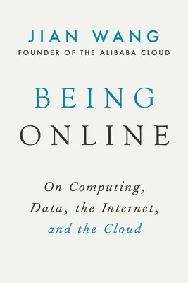 Byť online: O počítačoch, údajoch, internete a cloude - Being Online: On Computing, Data, the Internet, and the Cloud