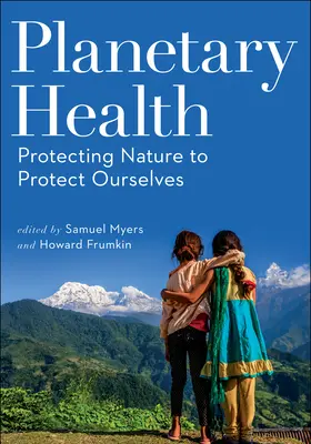 Zdravie planéty: Chránime prírodu, aby sme ochránili seba samých - Planetary Health: Protecting Nature to Protect Ourselves