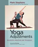 Úpravy jogy: Joga: filozofia, princípy a techniky - Yoga Adjustments: Philosophy, Principles, and Techniques