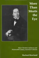 Viac ako sa na prvý pohľad zdá: Hans Christian Andersen a americká kritika 19. storočia - More Than Meets the Eye: Hans Christian Andersen and Nineteenth Century American Criticism