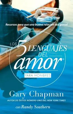 5 Lenguajes de Amor, Los Para Hombre Revisado 5 jazykov lásky: Pre mužov, revidované: Recursos Para Que Una Relacion Sea Genial - 5 Lenguajes de Amor, Los Para Hombre Revisado 5 Love Languages: For Men Revised: Recursos Para Que Una Relacion Sea Genial