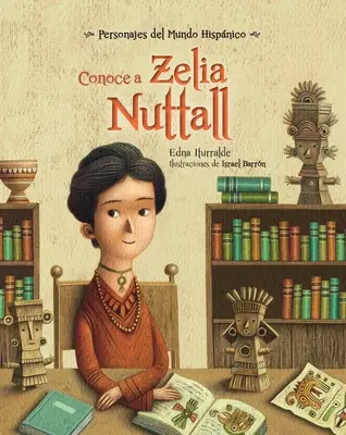 Zoznámte sa so Zeliou Nuttallovou - Conoce a Zelia Nuttall