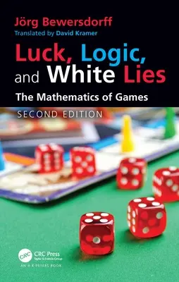 Šťastie, logika a biele lži: Matematika hier - Luck, Logic, and White Lies: The Mathematics of Games