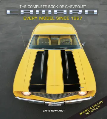 Kompletná kniha Chevrolet Camaro, revidované a aktualizované 3. vydanie: Každý model od roku 1967 - The Complete Book of Chevrolet Camaro, Revised and Updated 3rd Edition: Every Model Since 1967