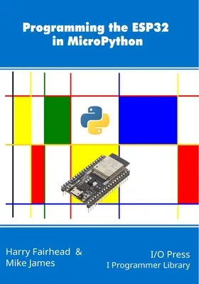 Programovanie ESP32 v jazyku MicroPython - Programming the ESP32 in MicroPython