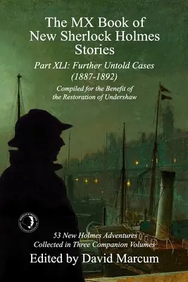 MX kniha nových príbehov Sherlocka Holmesa XLI. časť: Ďalšie nevypovedané prípady - 1887-1892 - The MX Book of New Sherlock Holmes Stories Part XLI: Further Untold Cases - 1887-1892
